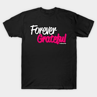 Forever Grateful T-Shirt